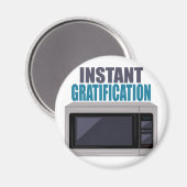 Sofortige Gratifikation Magnet (Vorderseite/Rückseite)