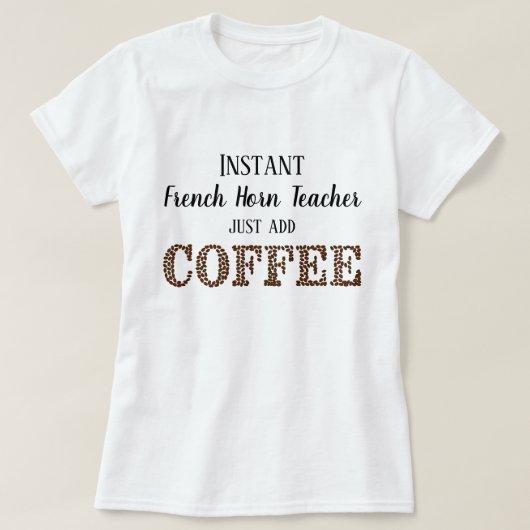Sofortiger französischer Hornlehrer Coffee Funny M T-Shirt (Design vorne)