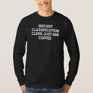 Sofortiger Klassifizierungsbeamter - einfach Kaffe T-Shirt