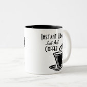 Sofortiger Mensch addieren gerade Kaffee Zweifarbige Tasse (VorderseiteRechts)