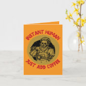 Sofortiger Mensch, einfach Kaffee hinzufügen - Fun Karte (Gelbe Blume)