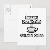 Sofortiger Prosthetist .. Fügen Sie Kaffee einfach Postkarte (Vorne/Hinten)