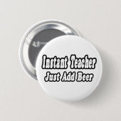 Sofortlehrer...Bier hinzufügen Button (Vorne & Hinten)
