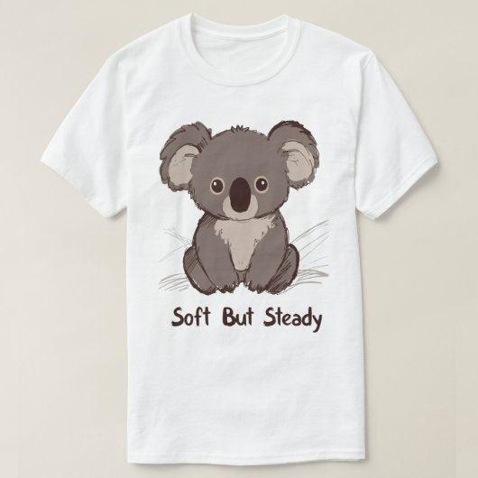 Soft But Steady Cute Koala T-Shirt (Design vorne)