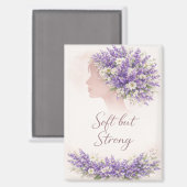 Soft but Strong Lavender Affirmation Magnet (Vorderseite/Rückseite)