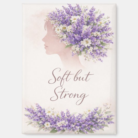 Soft but Strong Lavender Affirmation Magnet (Vorderseite)