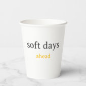 Soft Days Ahead – Minimal Lowercase Typography wit Pappbecher (Rückseite)