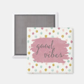 Soft Deko IV | Good Vibes Magnet (Vorderseite/Rückseite)