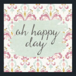 Soft Deko VI | Oh Happy Day<br><div class="desc">Ein Aquarelldesign mit weichem Damast-Hintergrund und niedlicher Typografie. Künstlerin: Anne Tavoletti</div>