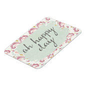 Soft Deko VI | Oh Happy Day Magnet (Linke Seite)