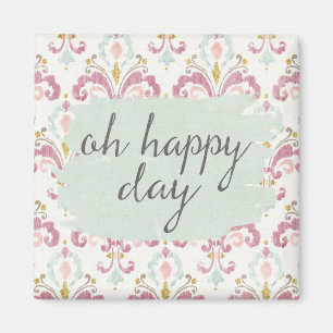 Soft Deko VI Oh Happy Day Magnet