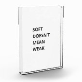 SOFT DOESN'T MEAN WEAK FOTOBLOCK (Links)