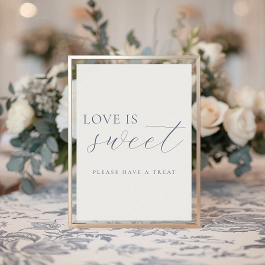 Soft Dusty Blue Love Is Sweet Wedding Sign Poster