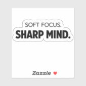 Soft Focus Sharp Mind -  Modern Motivational Decal Aufkleber (Blatt)