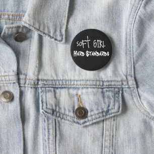 Soft Girl, harte Standards Button
