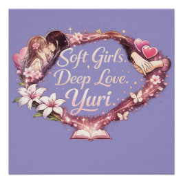Soft Girls. Deep Love. Yuri. | Romantic GL Anime Poster