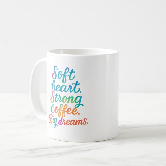 Soft heart. Strong coffee. Big dreams - Mug Kaffeetasse (Vorderseite Links)