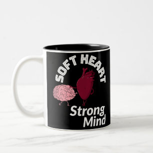 Soft Heart Strong Mind Tasse