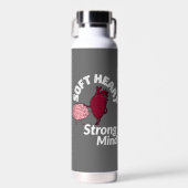 Soft Heart Strong Mind Trinkflasche (Vorne)