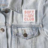 Soft Life Mädchenclub rosa Button (Beispiel)