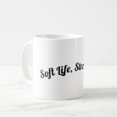 Soft Life, Strong Tea Kaffeetasse (Vorderseite Links)