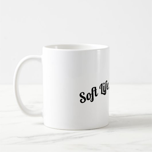 Soft Life, Strong Tea Kaffeetasse (Links)