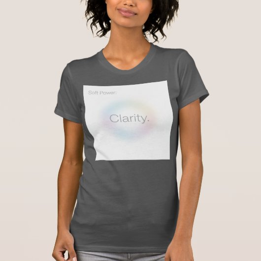 Soft Power: Clarity — The Calm That Leads T-Shirt (Vorderseite)