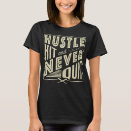 Softball Baseball Hustle Hit & Niemals beenden T-Shirt