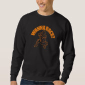Softball Catcher Batter Pitcher  Wanna Race Sweatshirt (Vorderseite)
