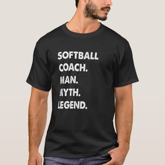 Softball Coach Man Myth Legend T-Shirt (Vorderseite)