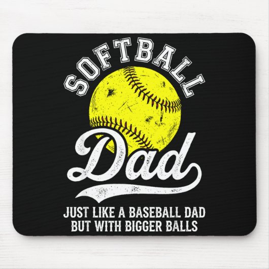 Softball Dad Like Baseball But With Bigger Funny Mousepad (Vorne)