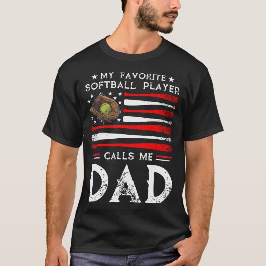 Softball Dad My Favorite Softball Player Calls Me T-Shirt (Vorderseite)