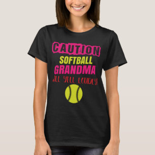 Softball Großmutter Vorsicht Softball Großmutter T-Shirt