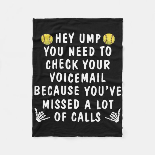 Softball Hey Ump You Need To Check Your Voicemail  Fleecedecke (Vorderseite)