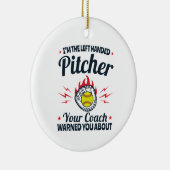 Softball Ich bin der Links Handed Pitcher Funny Keramik Ornament (Rechts)