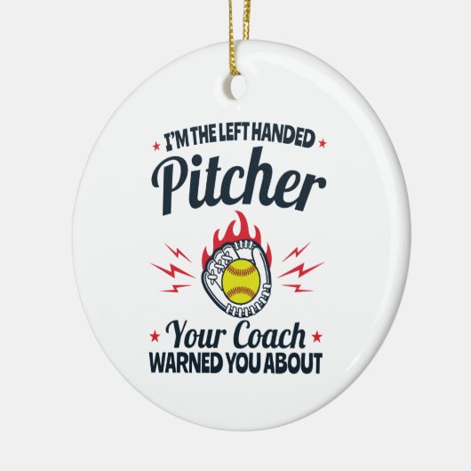 Softball Ich bin der Links Handed Pitcher Funny Keramik Ornament (Links)
