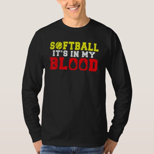 Softball is in my Blood Softball T-Shirt (Vorderseite)
