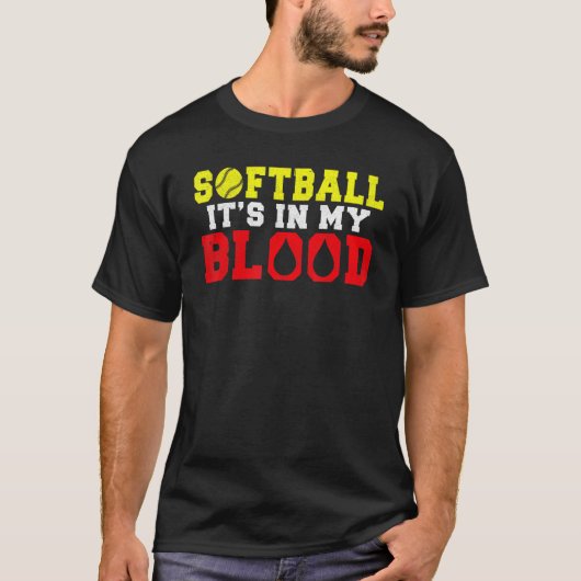 Softball is in my Blood   Softball T-Shirt (Vorderseite)