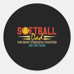 Softball-Liebhaber-Vater Stressigste Position Vate Runder Aufkleber