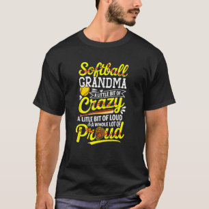 Softball Lover Oma Funny Loud und eine ganze Menge T-Shirt