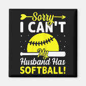 Softball Lover Wife - Sorry I Can't My Husband Has Magnet (Vorne)