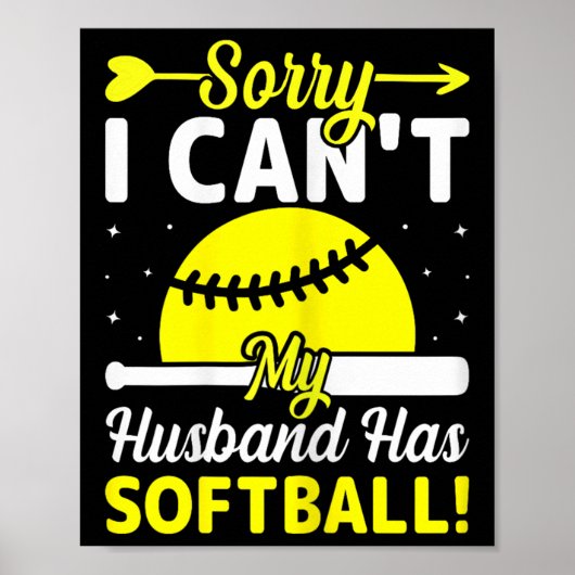 Softball Lover Wife - Sorry I Can't My Husband Has Poster (Vorne)
