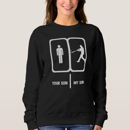 softball mom my son your son softball dad sweatshirt (Vorderseite)