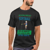 Softball ohne Möglichkeit der Hausreinigung oder d T-Shirt (Vorderseite)