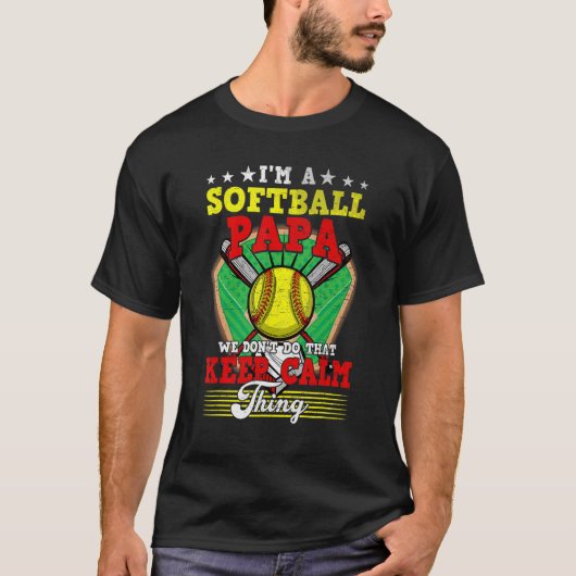 Softball Papa Don't Do That Keep Calm Ding T-Shirt (Vorderseite)