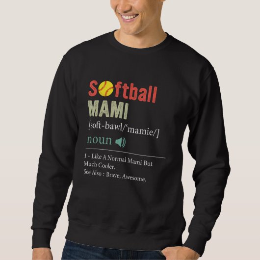 Softball Player Sport  Softball Mami Definition 1 Sweatshirt (Vorderseite)
