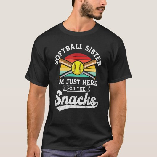 Softball Sister ich bin nur hier für die Snacks Re T-Shirt (Vorderseite)