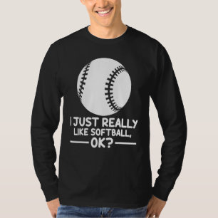Softball Sport, den ich wirklich wie Softball Ok m T-Shirt