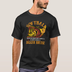 Softball Sport sagt nichts Weiches T-Shirt