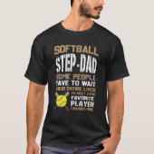 Softball Step-Vater müssen komplett warten T-Shirt (Vorderseite)